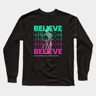 Believe Long Sleeve T-Shirt